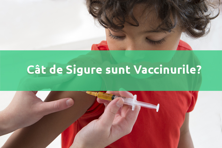 Vaccinuri: date despre siguranță
